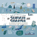 The Australian Climate Change Book: Be Informed and Make a Difference