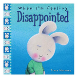 When I'm Feeling | Disappointed