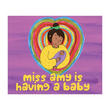 Book | Miss Amy is Having a Baby