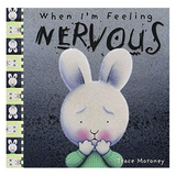 When I'm Feeling | Nervous